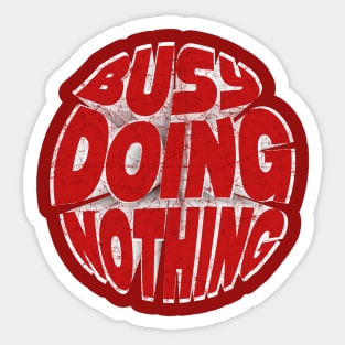 Busy Doing Nothing Funny Teen Red Sticker